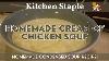 Cream Of Chicken Soup Kitchen Staples Great Condensed Soup Recipe With Classic Cream Of Chicken