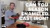 How To Season Enameled Cast Iron Cookware